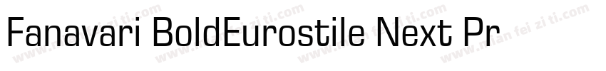 Fanavari BoldEurostile Next Pro Wi字体转换